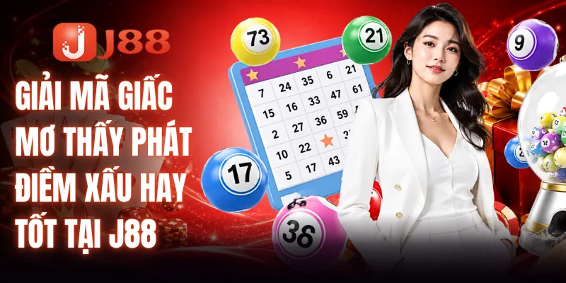 Giải Mã Giấc Mơ Thấy Phát Điềm Xấu Hay Tốt Tại J88 3 Giải Mã Giấc Mơ Thấy Phát Điềm Xấu Hay Tốt