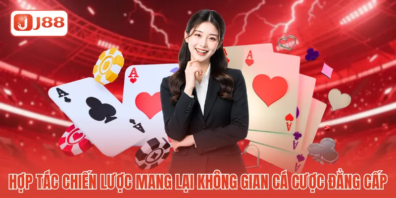 Đối Tác Đồng Hành J88 - 7 Điểm Nổi Bật Về Mạng Lưới Hợp Tác 1 Hợp tác chiến lược mang lại không gian cá cược đẳng cấp