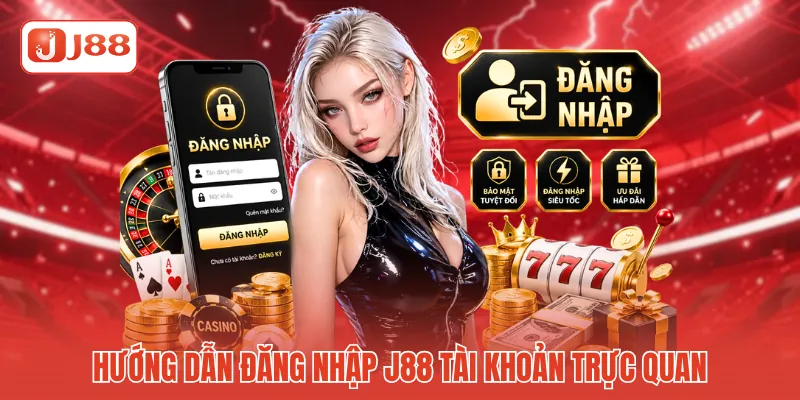 Hướng dẫn đăng nhập J88 tài khoản trực quan 