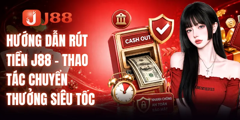 Hướng Dẫn Rút Tiền J88 - Thao Tác Chuyển Thưởng Siêu Tốc 1 Hướng Dẫn Rút Tiền J88